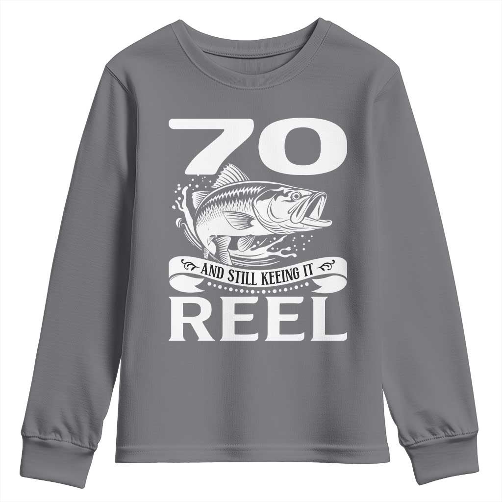 Still Keeping It Reel At 70 Youth Sweatshirt Fisherman Birthday Gift TS12 Charcoal Print Your Wear