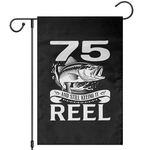 Still Keeping It Reel At 75 Garden Flag Fisherman Birthday Gift TS12 Black Print Your Wear