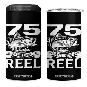Still Keeping It Reel At 75 4 in 1 Can Cooler Tumbler Fisherman Birthday Gift TS12 One Size: 16 oz Black Print Your Wear