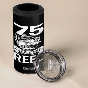 Still Keeping It Reel At 75 4 in 1 Can Cooler Tumbler Fisherman Birthday Gift TS12 Print Your Wear