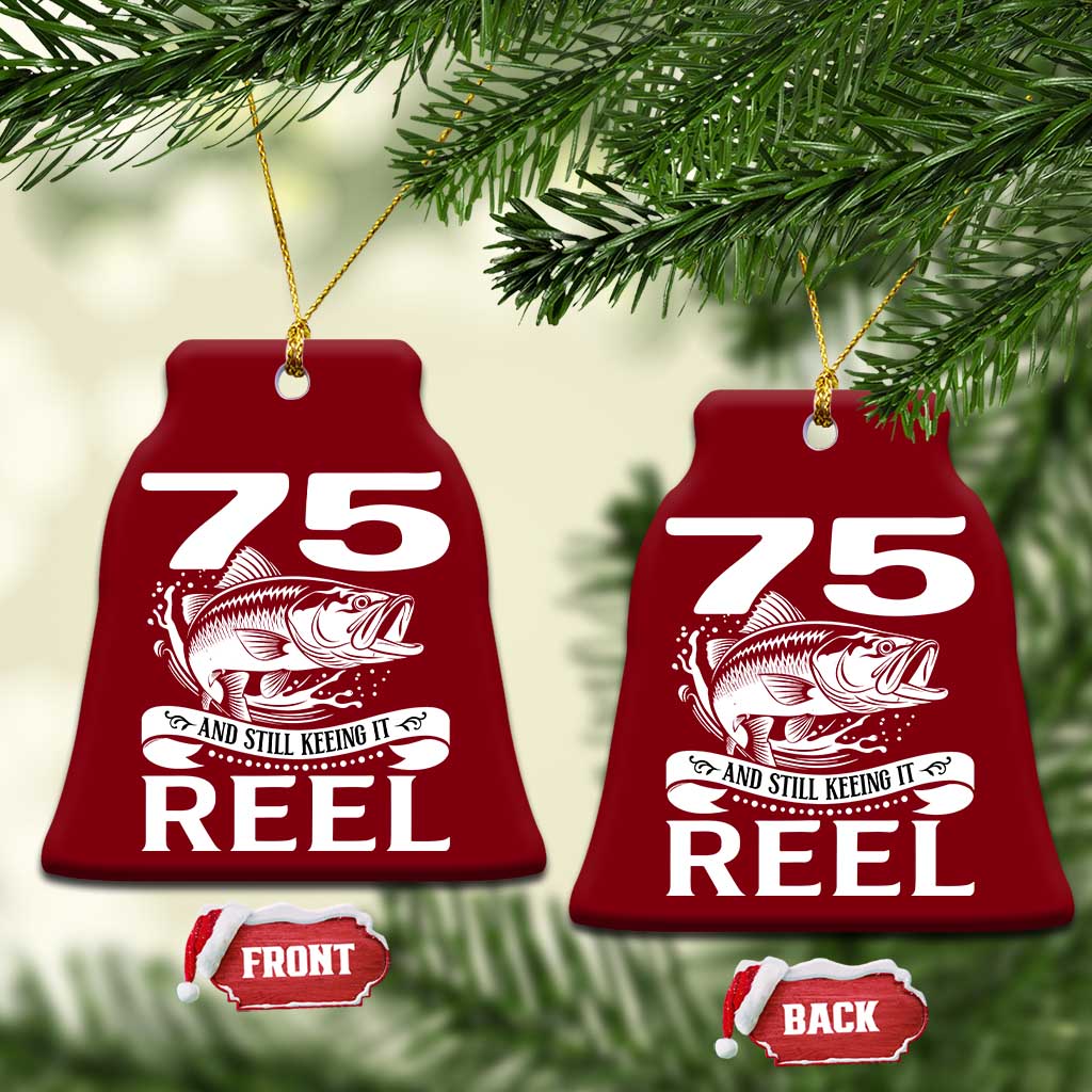 Still Keeping It Reel At 75 Ceramic Ornament Fisherman Birthday Gift TS12 Print Your Wear