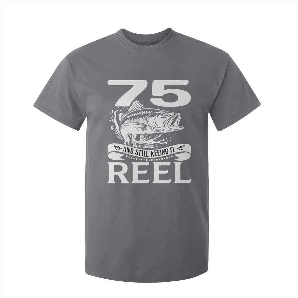 Still Keeping It Reel At 75 T Shirt For Kid Fisherman Birthday Gift TS12 Charcoal Print Your Wear