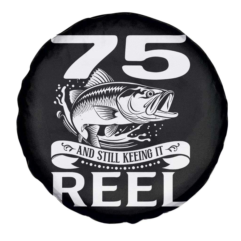 Still Keeping It Reel At 75 Spare Tire Cover Fisherman Birthday Gift TS12 Print Your Wear