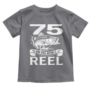 Still Keeping It Reel At 75 Toddler T Shirt Fisherman Birthday Gift TS12 Charcoal Print Your Wear