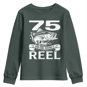 Still Keeping It Reel At 75 Youth Sweatshirt Fisherman Birthday Gift TS12 Dark Forest Green Print Your Wear