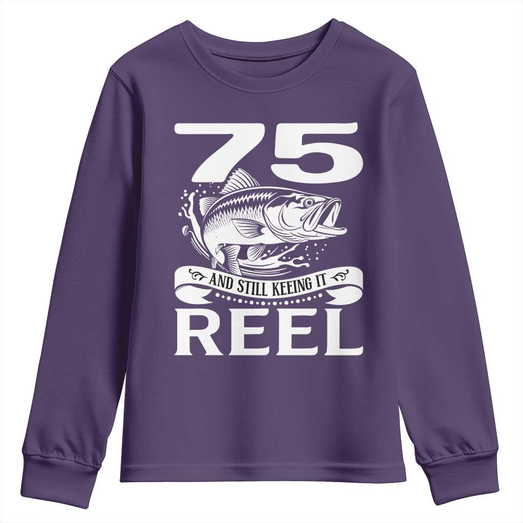 Still Keeping It Reel At 75 Youth Sweatshirt Fisherman Birthday Gift TS12 Purple Print Your Wear