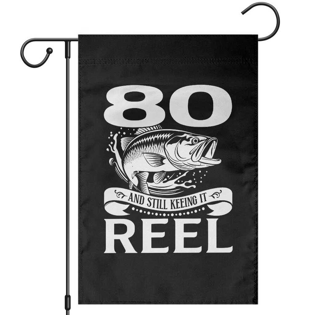 Still Keeping It Reel At 80 Garden Flag Fisherman Birthday Gift TS12 Black Print Your Wear