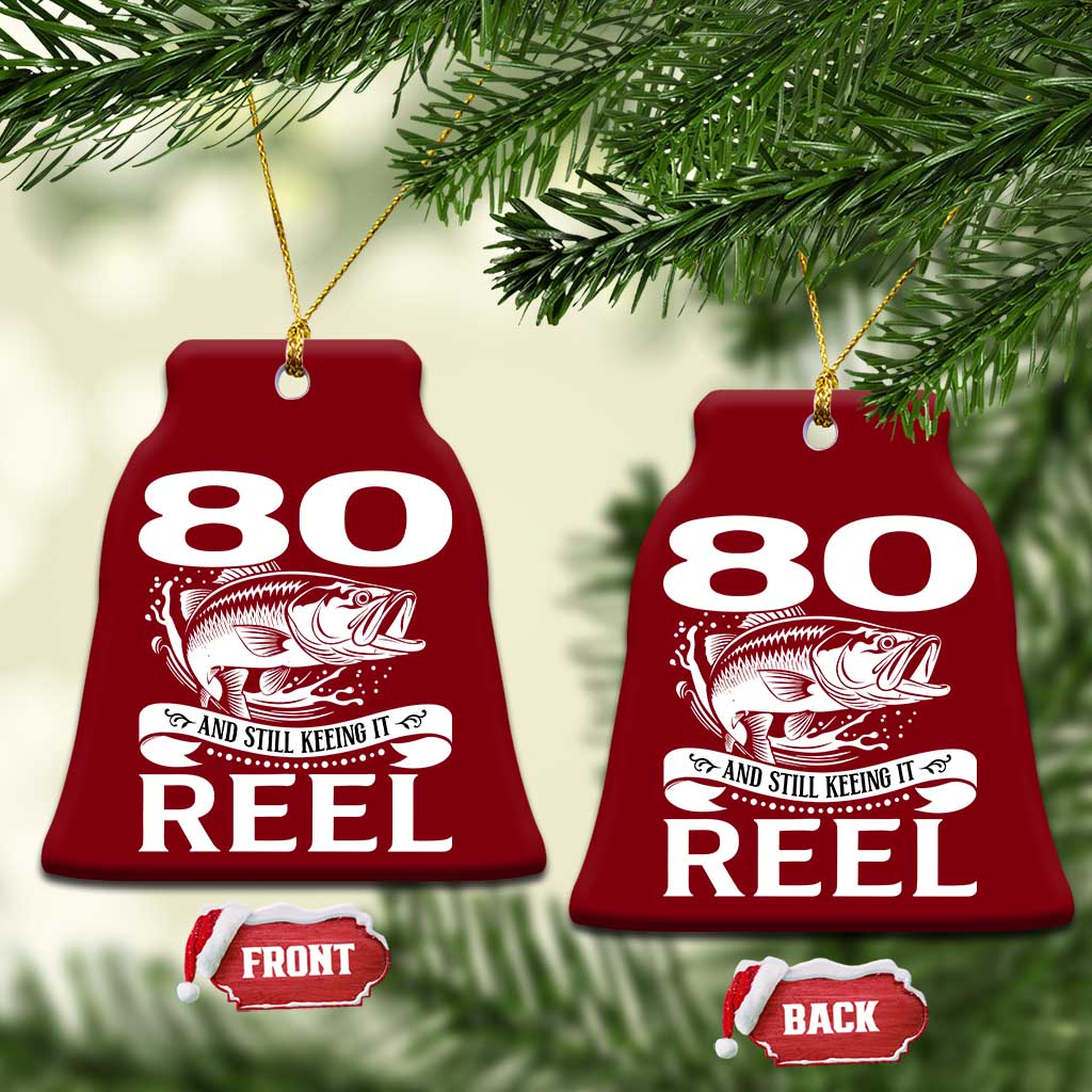 Still Keeping It Reel At 80 Ceramic Ornament Fisherman Birthday Gift TS12 Print Your Wear