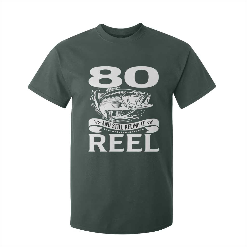 Still Keeping It Reel At 80 T Shirt For Kid Fisherman Birthday Gift TS12 Dark Forest Green Print Your Wear
