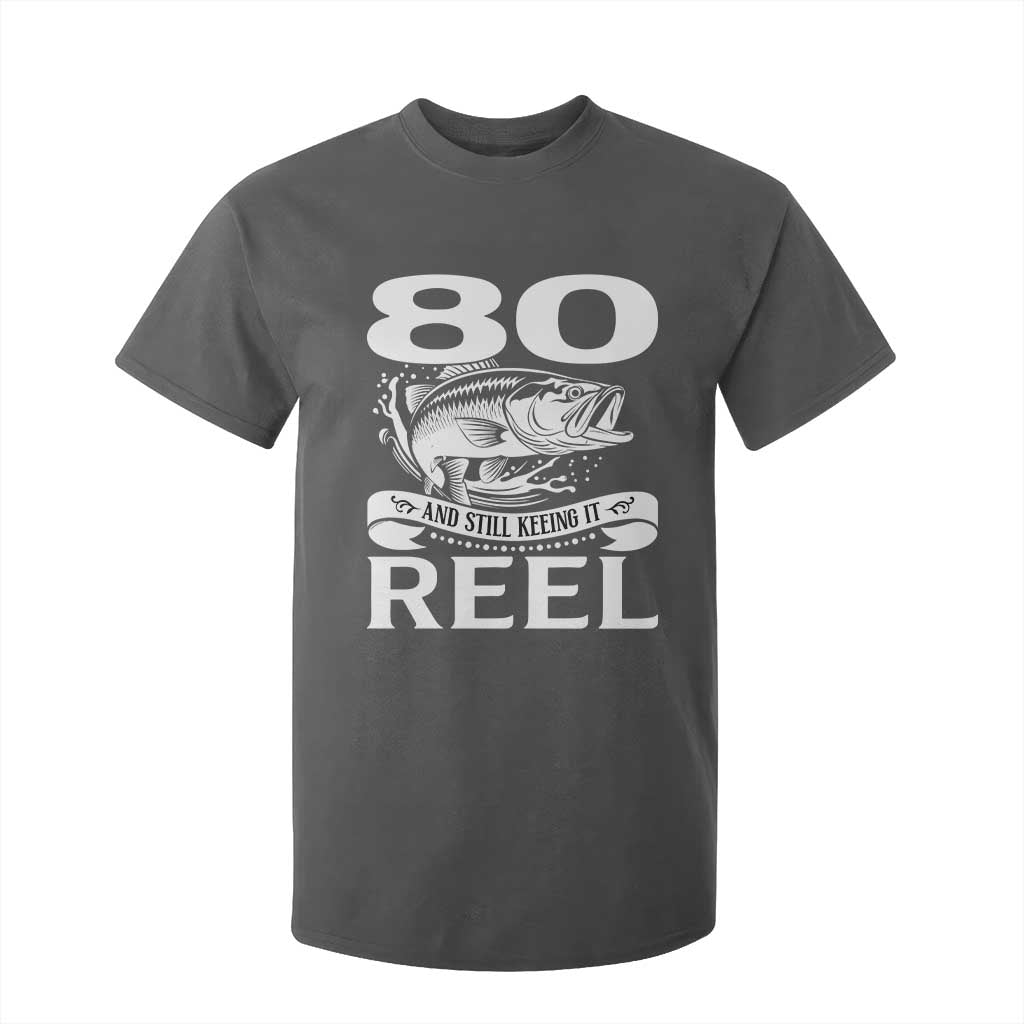 Still Keeping It Reel At 80 T Shirt For Kid Fisherman Birthday Gift TS12 Dark Heather Print Your Wear