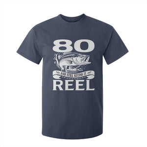 Still Keeping It Reel At 80 T Shirt For Kid Fisherman Birthday Gift TS12 Navy Print Your Wear