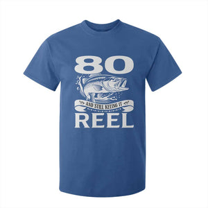 Still Keeping It Reel At 80 T Shirt For Kid Fisherman Birthday Gift TS12 Royal Blue Print Your Wear