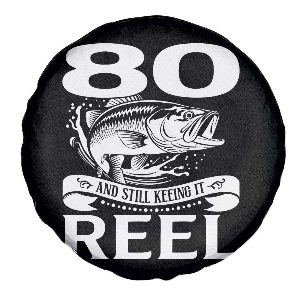 Still Keeping It Reel At 80 Spare Tire Cover Fisherman Birthday Gift TS12 Print Your Wear