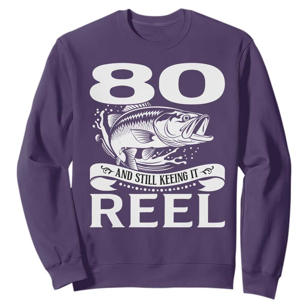 Still Keeping It Reel At 80 Sweatshirt Fisherman Birthday Gift TS12 Purple Print Your Wear