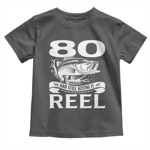 Still Keeping It Reel At 80 Toddler T Shirt Fisherman Birthday Gift TS12 Dark Heather Print Your Wear