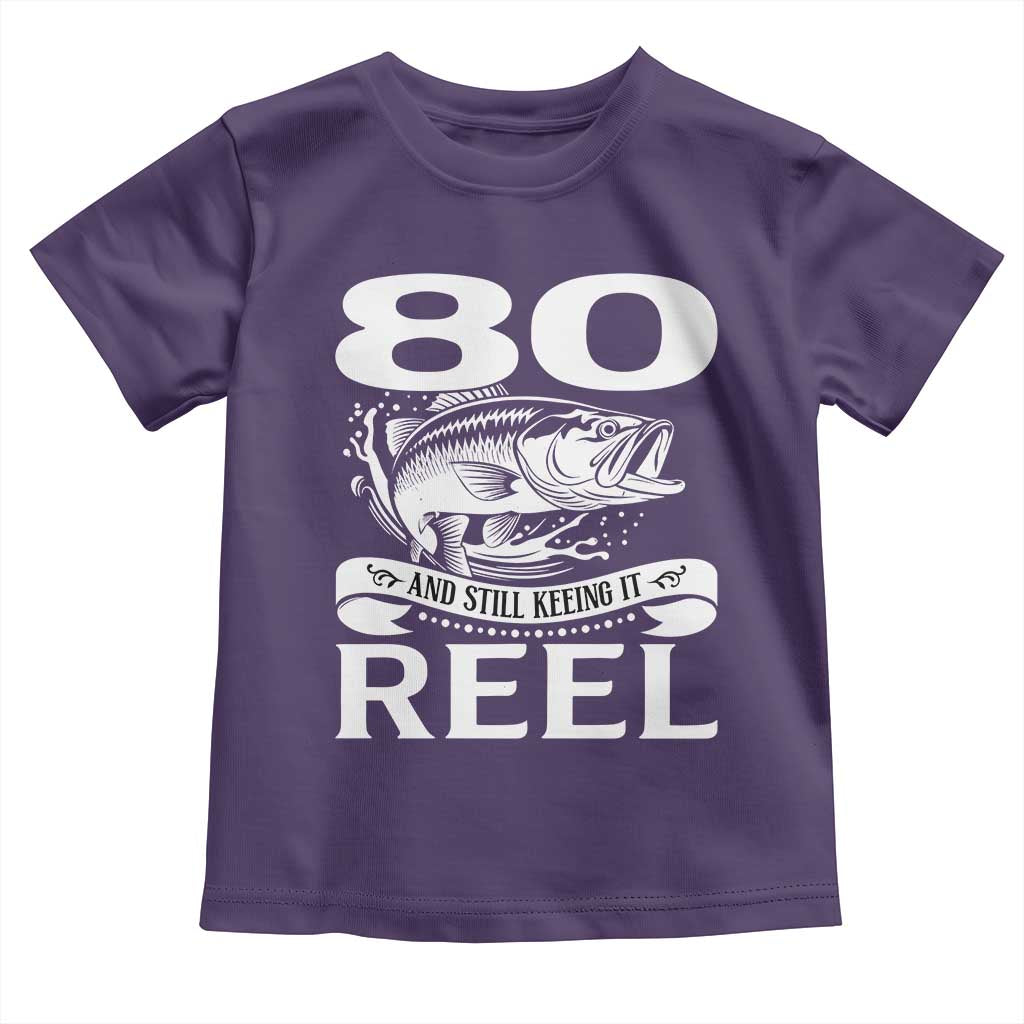 Still Keeping It Reel At 80 Toddler T Shirt Fisherman Birthday Gift TS12 Purple Print Your Wear