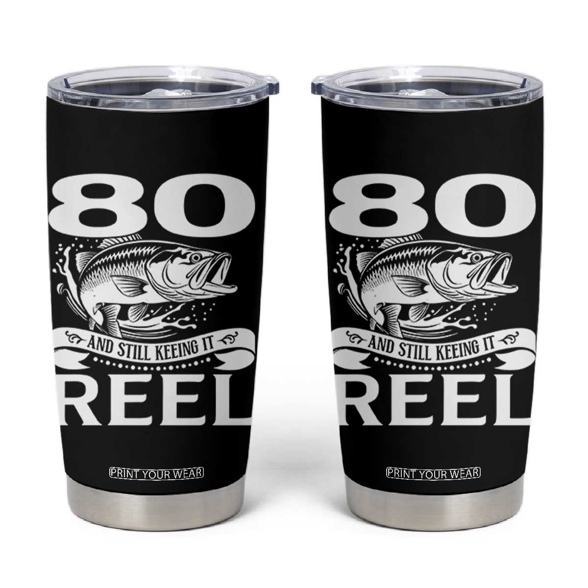 Still Keeping It Reel At 80 Tumbler Cup Fisherman Birthday Gift TS12 Black Print Your Wear