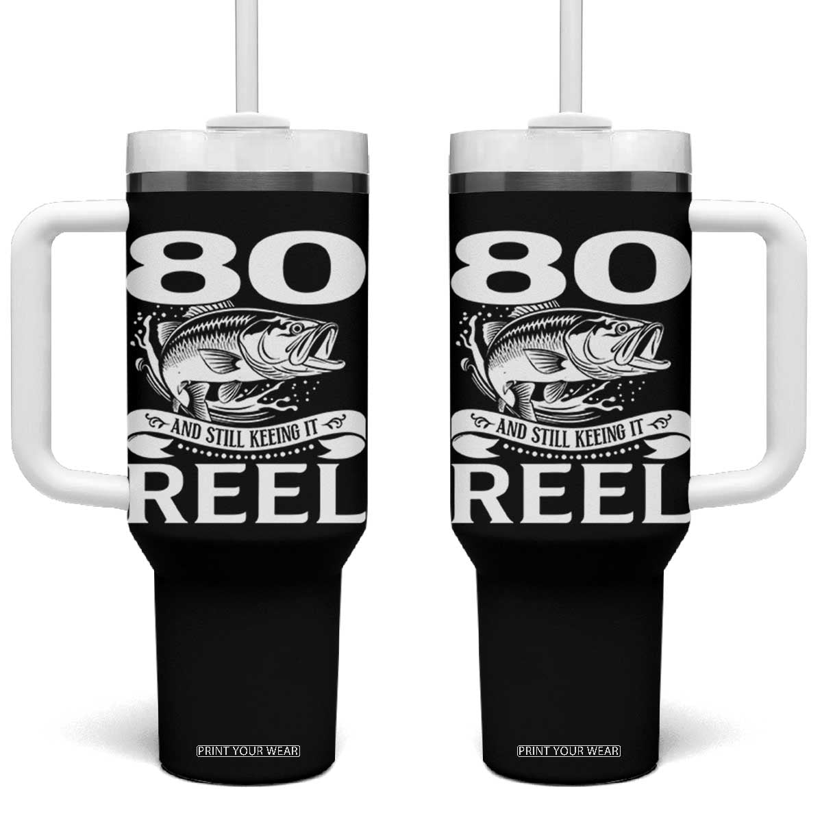 Still Keeping It Reel At 80 Tumbler With Handle Fisherman Birthday Gift TS12 One Size: 40 oz Black Print Your Wear
