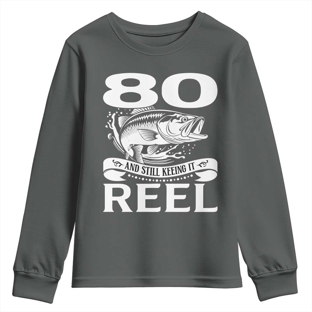 Still Keeping It Reel At 80 Youth Sweatshirt Fisherman Birthday Gift TS12 Dark Heather Print Your Wear