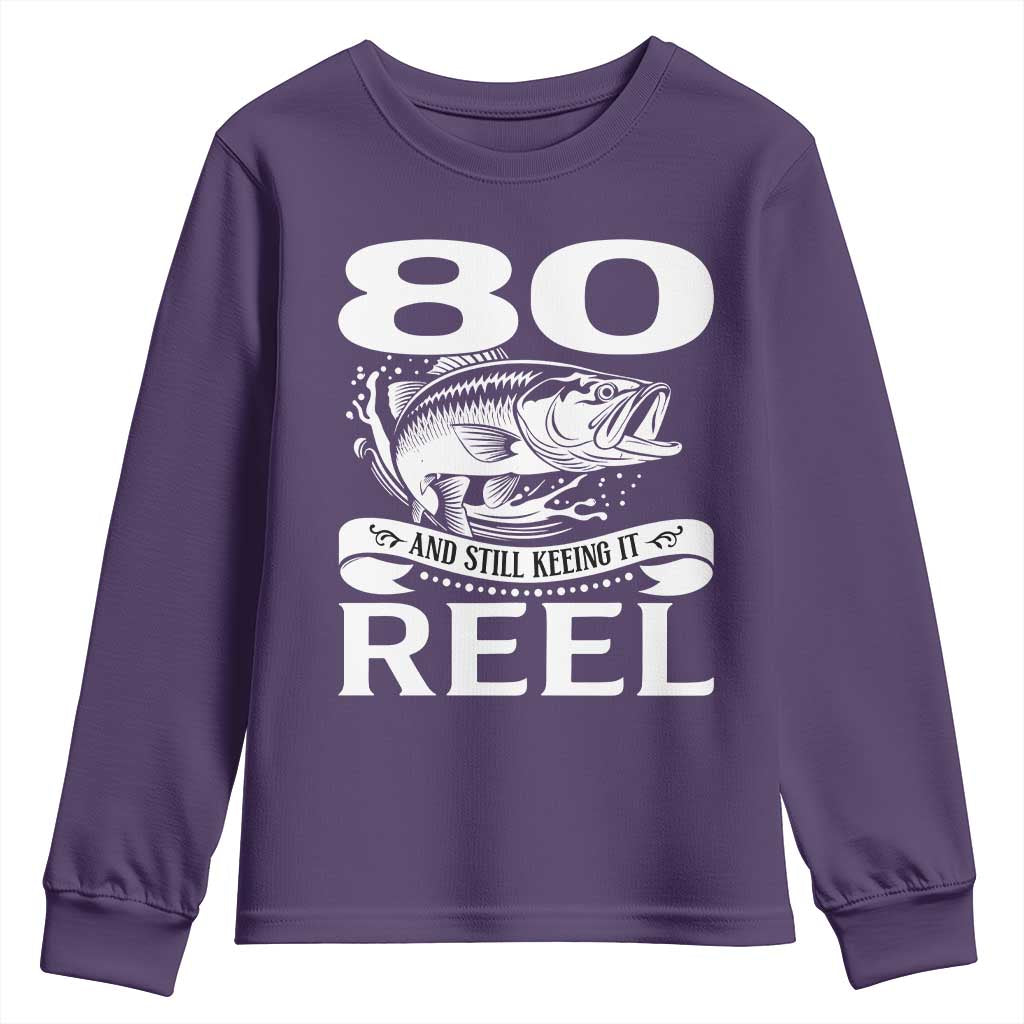 Still Keeping It Reel At 80 Youth Sweatshirt Fisherman Birthday Gift TS12 Purple Print Your Wear