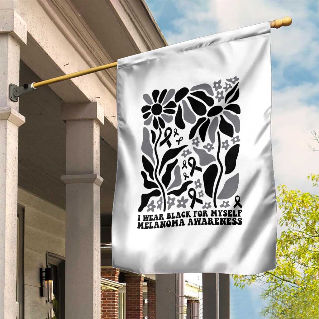 Melanoma Awareness Garden Flag I Wear Black For Myself Skin Cancer Survivor TS12 Print Your Wear