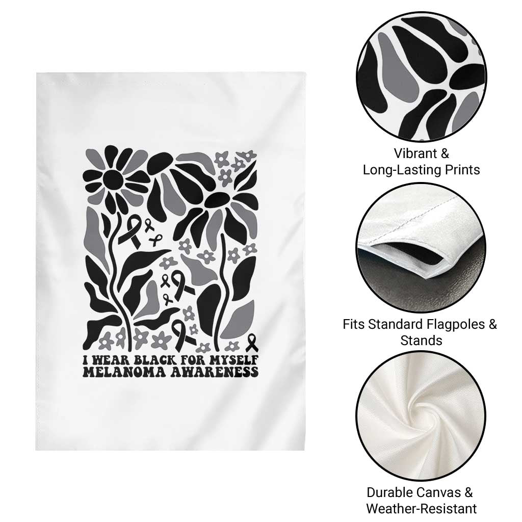 Melanoma Awareness Garden Flag I Wear Black For Myself Skin Cancer Survivor TS12 Print Your Wear