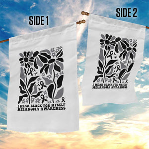 Melanoma Awareness Garden Flag I Wear Black For Myself Skin Cancer Survivor TS12 Print Your Wear