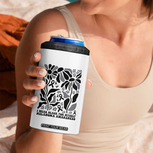 Melanoma Awareness 4 in 1 Can Cooler Tumbler I Wear Black For Myself Skin Cancer Survivor TS12 Print Your Wear