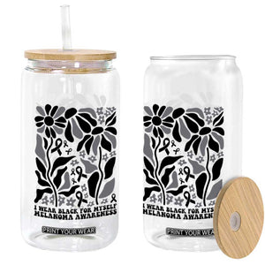 Melanoma Awareness Glass Can I Wear Black For Myself Skin Cancer Survivor TS12 Print Your Wear