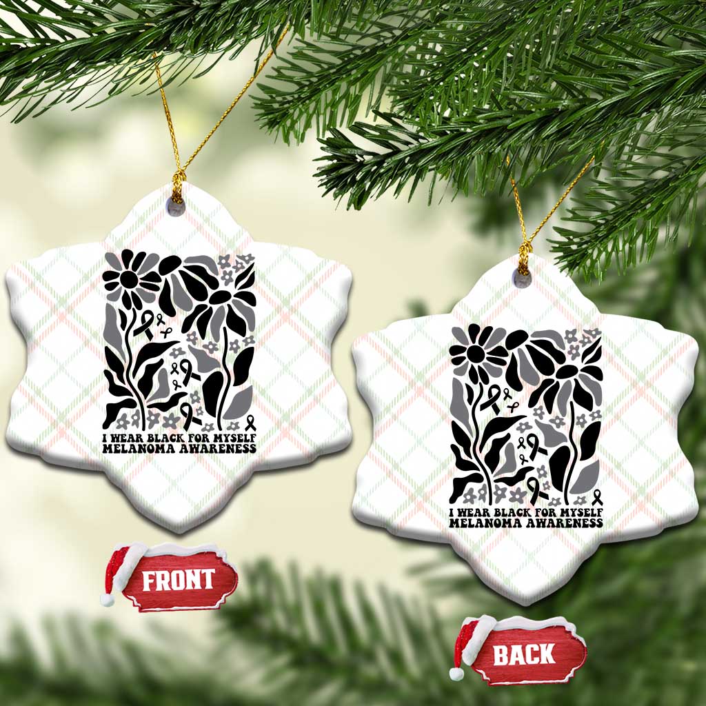 Melanoma Awareness Ceramic Ornament I Wear Black For Myself Skin Cancer Survivor TS12 Print Your Wear