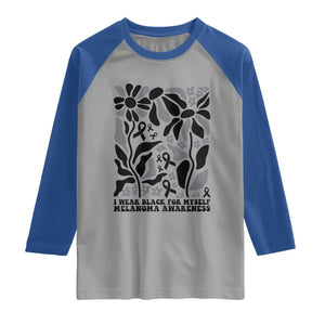 Melanoma Awareness Raglan Shirt I Wear Black For Myself Skin Cancer Survivor TS12 Sport Gray Royal Print Your Wear