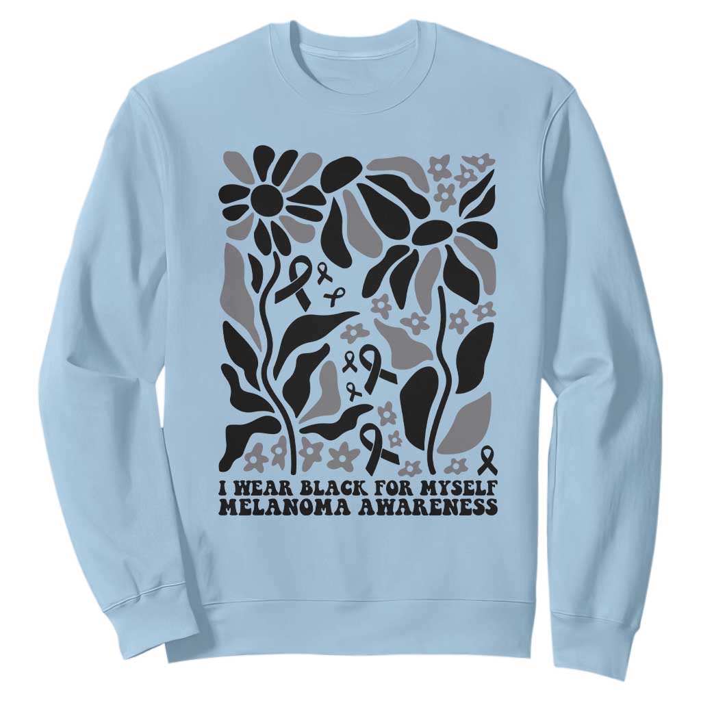 Melanoma Awareness Sweatshirt I Wear Black For Myself Skin Cancer Survivor TS12 Light Blue Print Your Wear