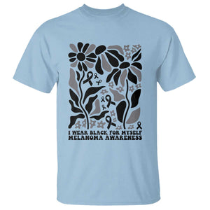 Melanoma Awareness T Shirt I Wear Black For Myself Skin Cancer Survivor TS12 Light Blue Print Your Wear