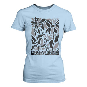 Melanoma Awareness T Shirt For Women I Wear Black For Myself Skin Cancer Survivor TS12 Light Blue Print Your Wear