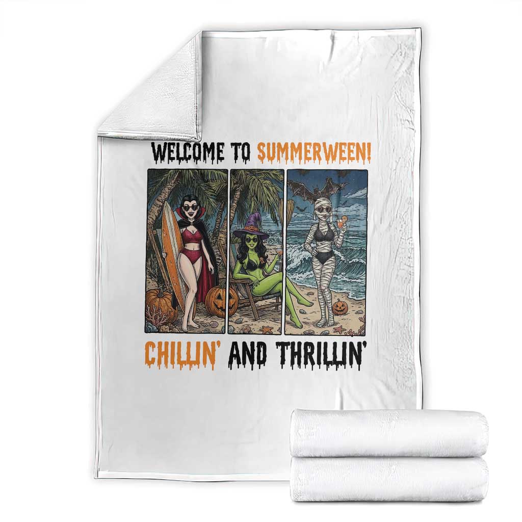 Welcome To Summerween Chillin And Thrillin Throw Blanket Funny Summer Halloween TS12 White Print Your Wear