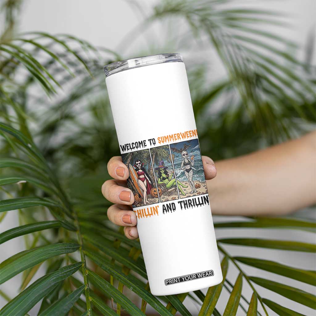 Welcome To Summerween Chillin And Thrillin Skinny Tumbler Funny Summer Halloween