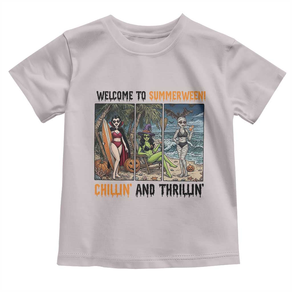 Welcome To Summerween Chillin And Thrillin Toddler T Shirt Funny Summer Halloween