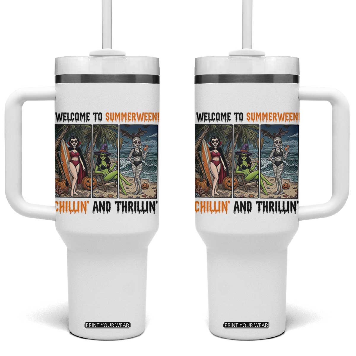 Welcome To Summerween Chillin And Thrillin Tumbler With Handle Funny Summer Halloween TS12 One Size: 40 oz White Print Your Wear