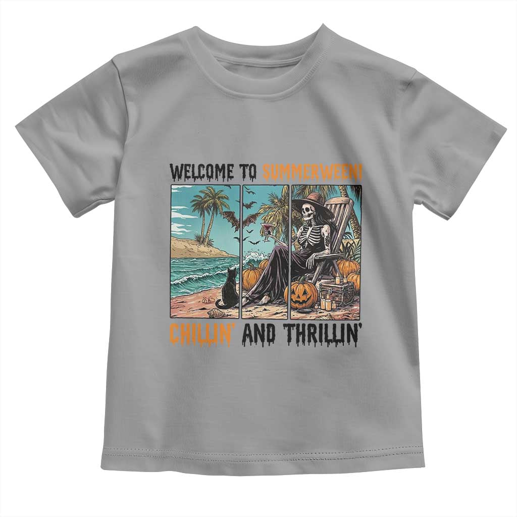 Welcome To Summerween Chillin And Thrillin Toddler T Shirt Spooky Beach Party Gift