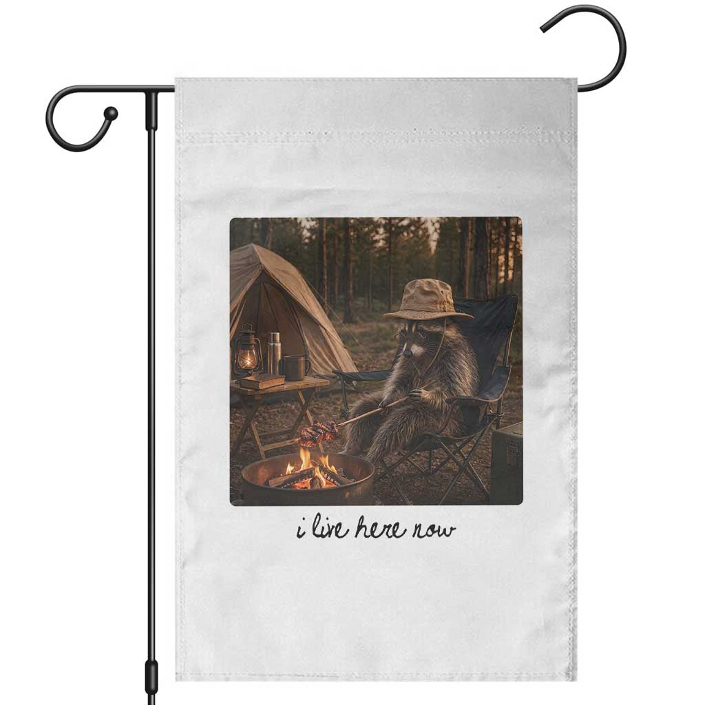 Funny Camping Raccoon Garden Flag I Live Here Now Outdoor Lover TS12 White Print Your Wear