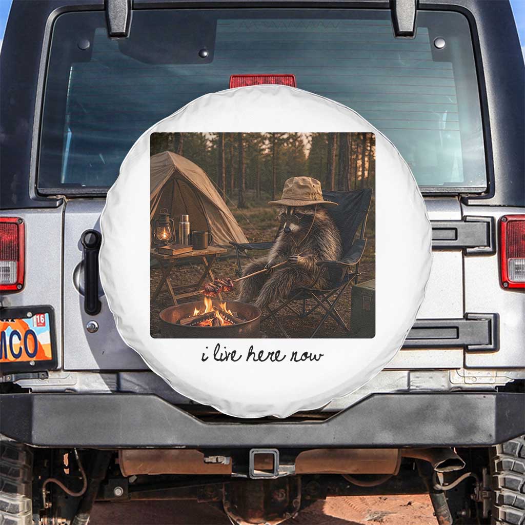 Funny Camping Raccoon Spare Tire Cover I Live Here Now Outdoor Lover TS12 No hole White Print Your Wear