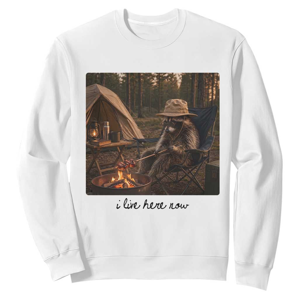 Funny Camping Raccoon Sweatshirt I Live Here Now Outdoor Lover
