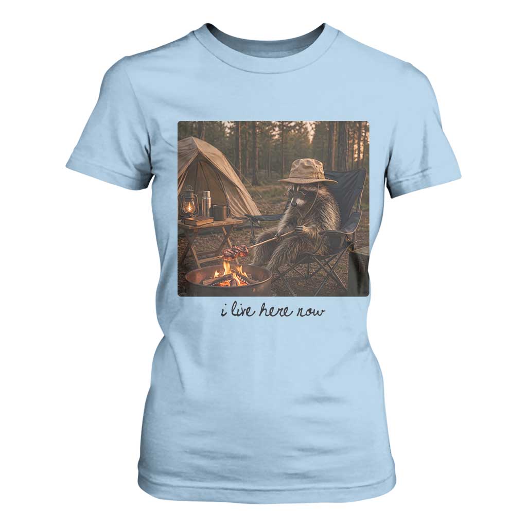 Funny Camping Raccoon T Shirt For Women I Live Here Now Outdoor Lover