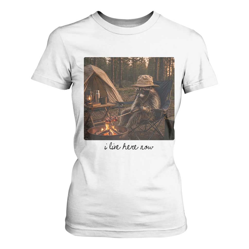Funny Camping Raccoon T Shirt For Women I Live Here Now Outdoor Lover TS12 White Print Your Wear