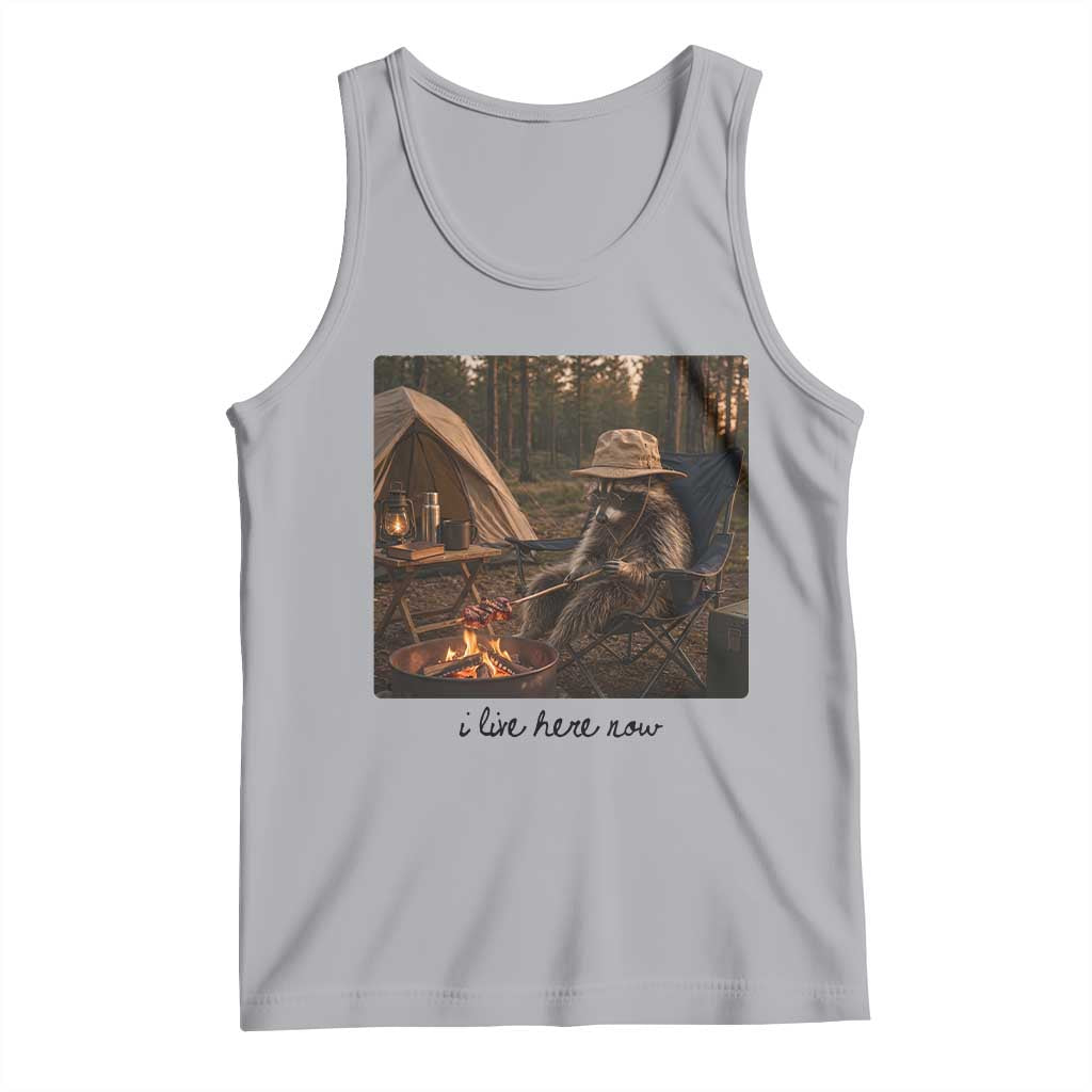 Funny Camping Raccoon Tank Top I Live Here Now Outdoor Lover