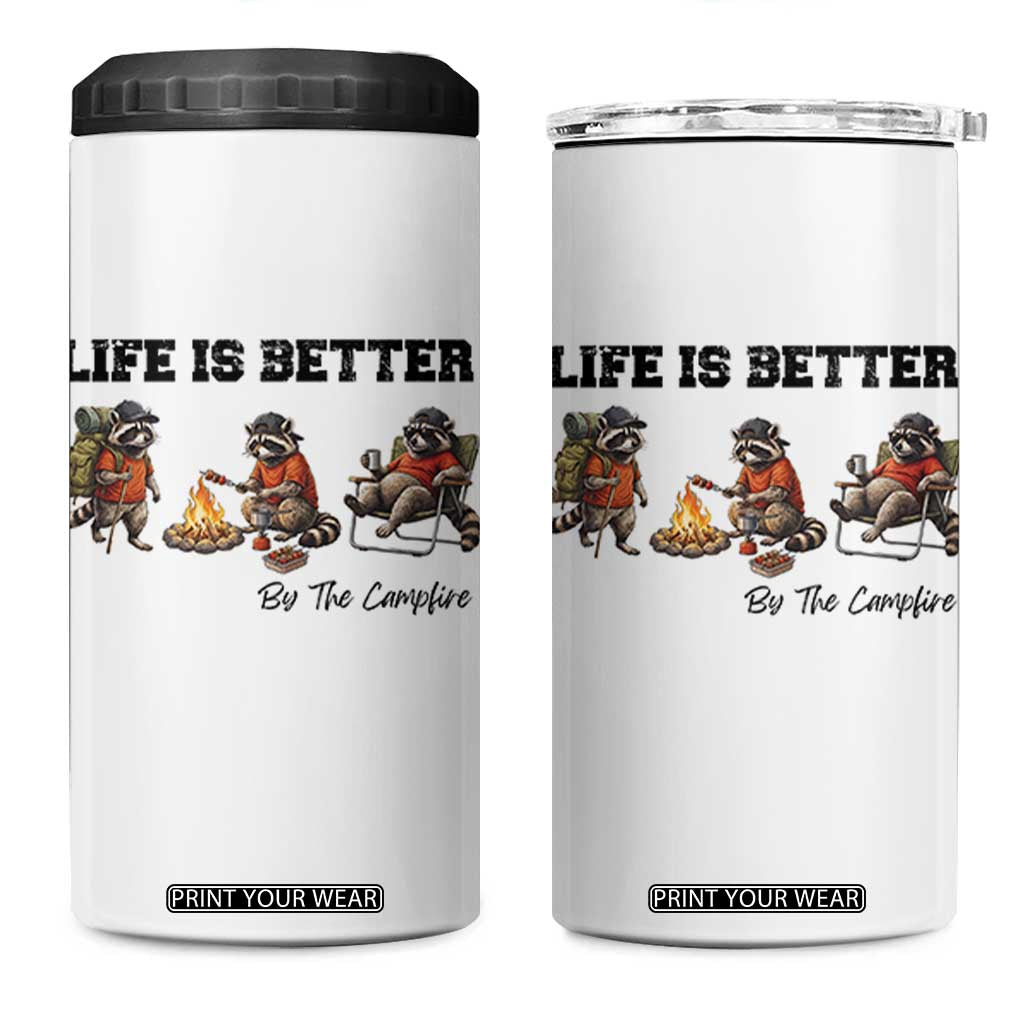 Funny Camping Raccoon 4 in 1 Can Cooler Tumbler Life Is Better By The Campfire