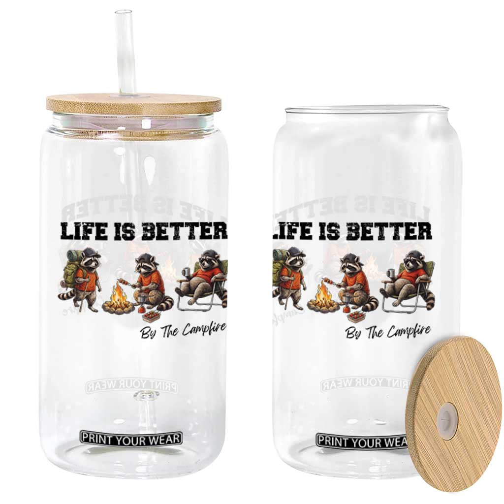 Funny Camping Raccoon Glass Can Life Is Better By The Campfire