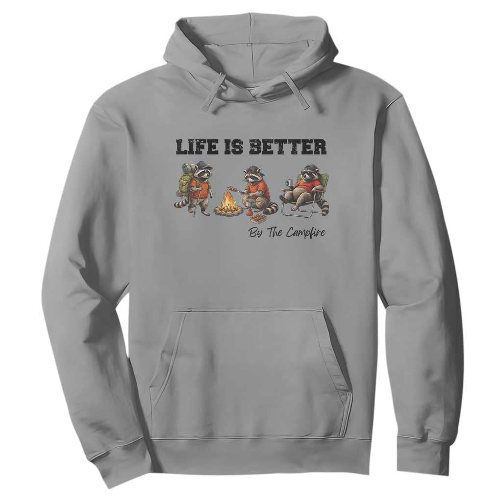 Funny Camping Raccoon Hoodie Life Is Better By The Campfire