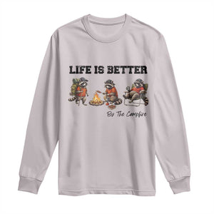 Funny Camping Raccoon Long Sleeve Shirt Life Is Better By The Campfire