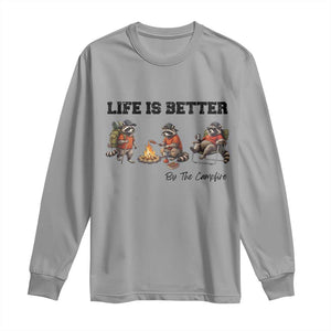 Funny Camping Raccoon Long Sleeve Shirt Life Is Better By The Campfire